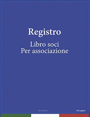 Libro soci per associazione: Conforme legge di riferimento | 130 pagine | formato grande | pagine numerate | carta premium