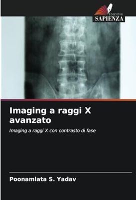 Imaging a raggi X avanzato: Imaging a raggi X con contrasto di fase
