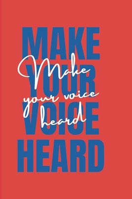 Make Your Voice Heard