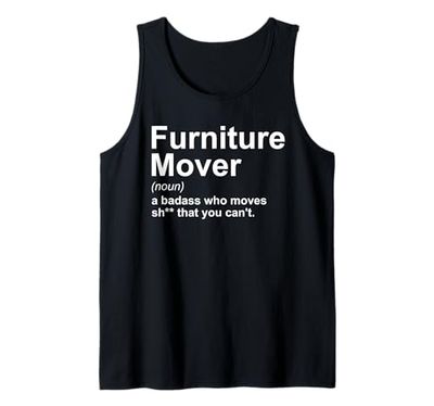 Furniture Carry Funny Quote - Furniture Mover Tank Top