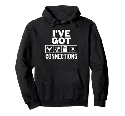 Ive Got Connection Divertente segnale tecnico Bluetooth Wifi USB Joke Felpa con Cappuccio