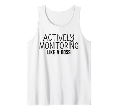 Actively Monitoring Like A Boss Funny Test Day Teacher Gift Tank Top