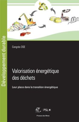 Valorisation énergétique des déchets: Leur place dans la transition énergétique