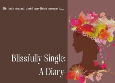 Blissfully Single: A Diary