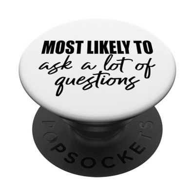 Lo más probable es que haga muchas preguntas divertidas amigos y familiares PopSockets PopGrip Adhesivo