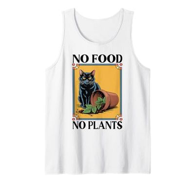 No Food No Plants Cat Plant Kitten Plants Cat Lover Tank Top