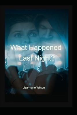 What Happened Last Night