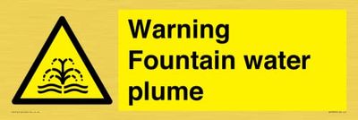 Warning Fountain water plume Sign - 450x150mm - L41