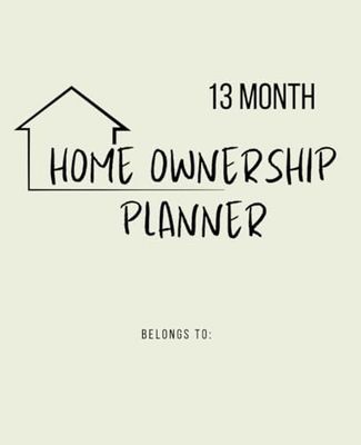 13 Month Home Ownership Planner