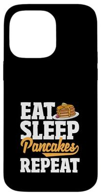 Eat Sleep Pancakes Repeat for Pancake Lovers Case for iPhone 14 Pro Max