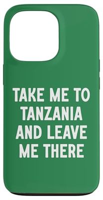 Portami in Tanzania e lasciami lì Custodia per iPhone 13 Pro