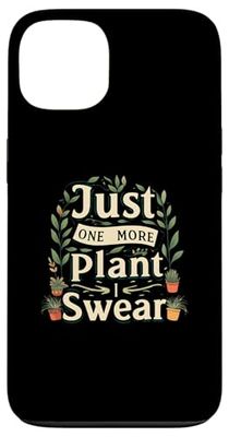 Funny Plant Lover Just One More Plant Gardening Custodia per iPhone 13