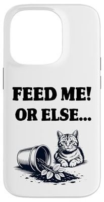 Feed Me Or Else - Pianta per gatti e gattini, amanti dei gatti Custodia per iPhone 14 Pro