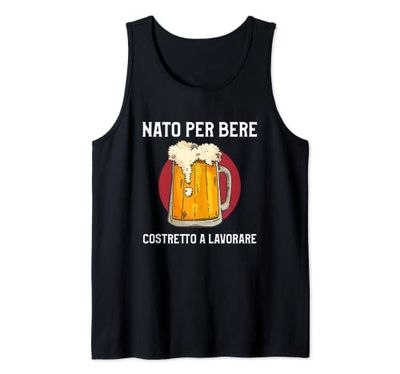 Uomo Nato Per Bere Costretto A Lavorare Regalo Per Amante Birra Canotta
