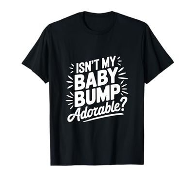 Isnt My Baby Bump Adorable T-Shirt