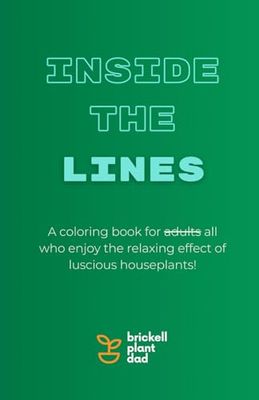 Inside the Lines: A coloring book for plant lovers