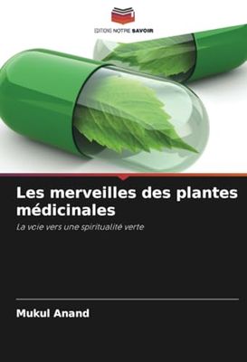 Les merveilles des plantes médicinales: La voie vers une spiritualité verte