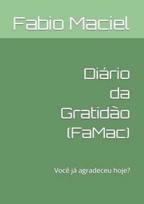 Diário da Gratidão (FaMac): Você já agradeceu hoje?
