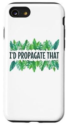I'd Propagate That Funny Plant Lover House Plant Lady Case for iPhone SE (2020) / 7 / 8