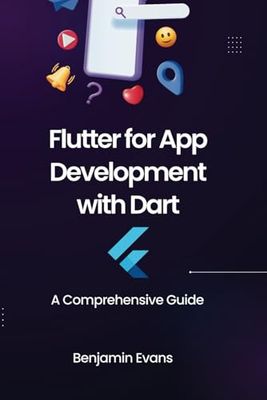 Flutter for App Development with Dart: A Comprehensive Guide: 7