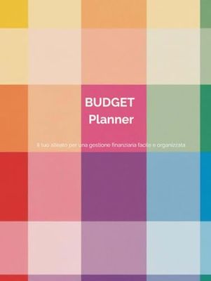 Budget Planner: Il tuo alleato per una gestione finanziaria facile e organizzata