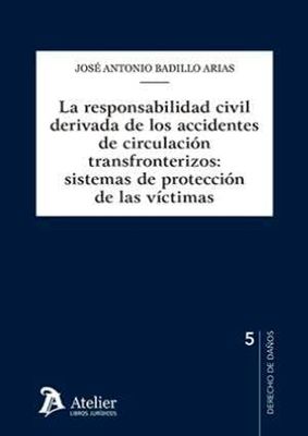 La responsabilidad civil derivada de los accidentes de circulación transfronterizos: