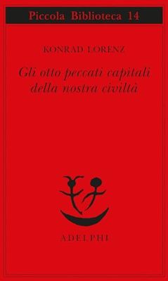 Gli otto peccati capitali della nostra civiltà