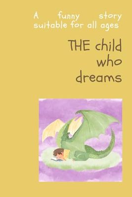 THE CHILD WHO DREAMS