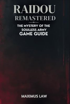 Raidou Remastered The Mystery of the Soulless Army Game Guide: Unleashing the Fury of Dragons and Clans