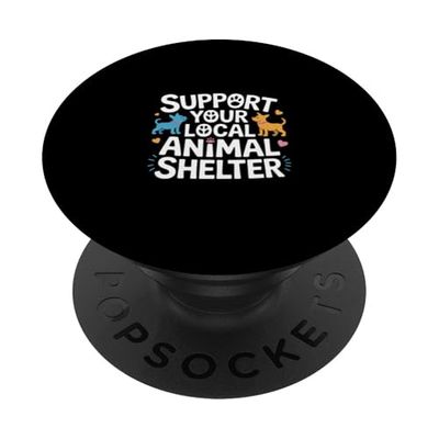 Support Your Local Animal Shelter Rescue Advocate -------- PopSockets PopGrip Adhesivo