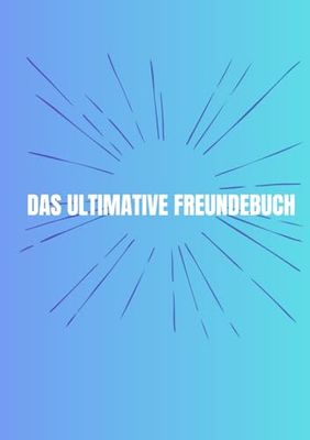 DAS ULTIMATIVE FREUNDEBUCH