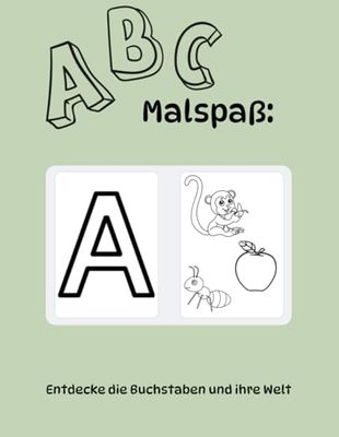 ABC Malspaß: Entdecke die Buchstaben und ihre Welt