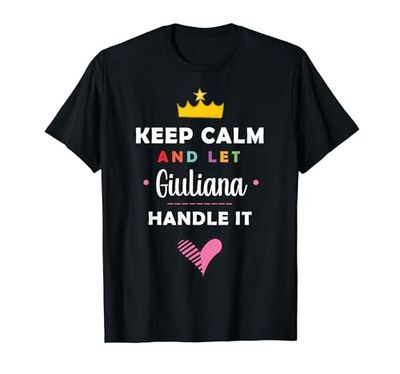 Mantieni la calma e lascia che Giuliana lo gestisca | Funny Giuliana Name Maglietta