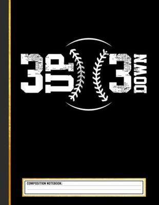 3 UP 3 Down Baseball Composition Notebook