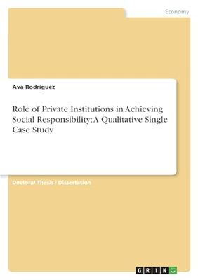 Role of Private Institutions in Achieving Social Responsibility: A Qualitative Single Case Study