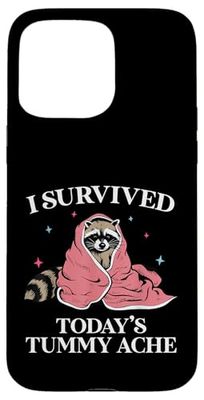 I Survived Today's Tummy Ache Survivor Funny Raccoon Meme Case for iPhone 15 Pro Max