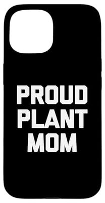 T-shirt amusant avec inscription « Proud Plant Mom » - Jardinier mignon Coque pour iPhone 15