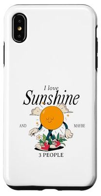 I Love Sunshine And Maybe 3 People (Funny Statement) Case for iPhone XS Max