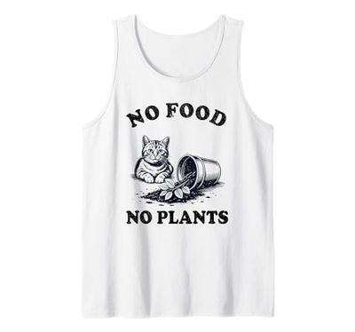 No Food No Plants Cat Plant Kitten Plants Cat Lover Tank Top