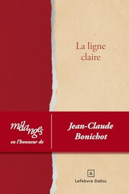 Mélanges en l'honneur de Jean-Claude Bonichot - La ligne claire