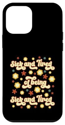 Retro Colorful Sick and Tired of Being Sick and Tired Case for iPhone 12 mini