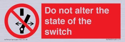 Panneau « Do not alter the state of the switch » - 150 x 50 mm - L15