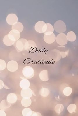Daily Gratitude: gratitude journal daily journal, daily dose of gratitude, gratitude journal daily, gratitude daily journal, gratitude daily
