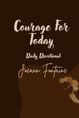 Courage For Today Daily Devotional