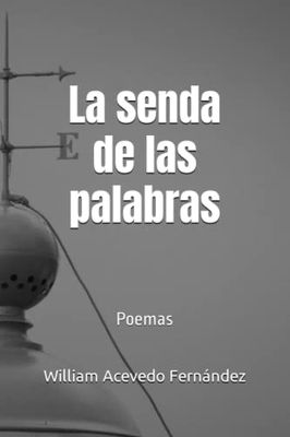 La senda de las palabras: Poemas