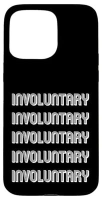 Involontario Custodia per iPhone 15 Pro Max