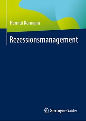 Rezessionsmanagement: Die Vorbereitung des Aufschwungs