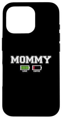 Mommy Powered By Love Fueled By Coffee Custodia per iPhone 16 Pro