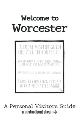 Welcome to Worcester: A Fun DIY Visitors Guide