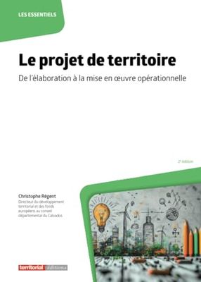 Le projet de territoire: De l'élaboration à la mise en œuvre opérationnelle